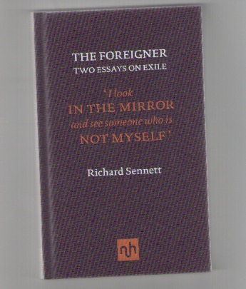 SENNETT, Richard - The Foreigner. Two Essays on exile